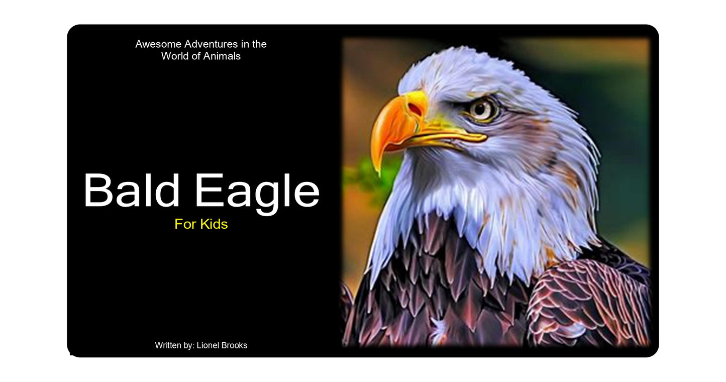 Awesome Awesome Adventures in the World of Animals Bald Eagle