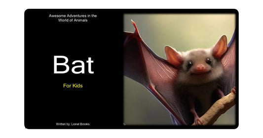 Awesome Adventures in the World of Animals Bats