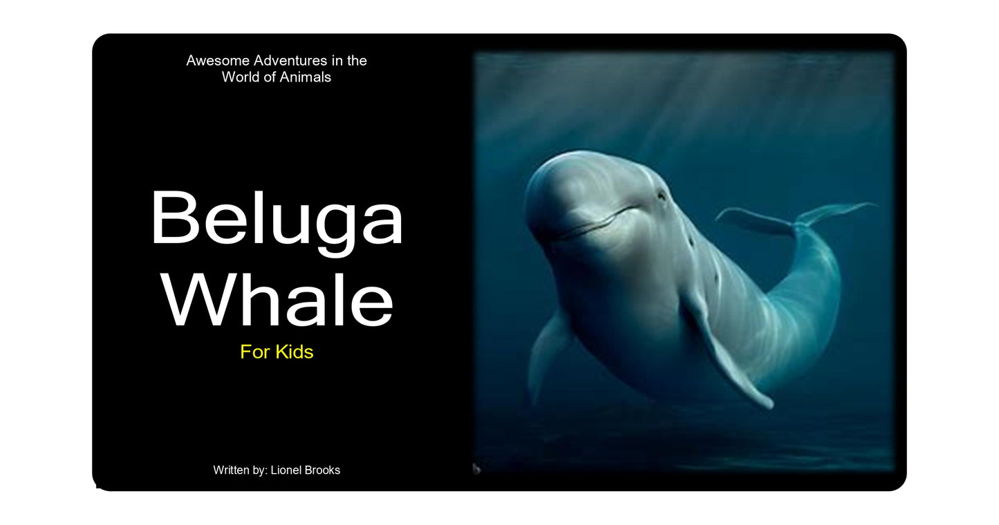 Awesome Adventures in the World of Animals Beluga Whale