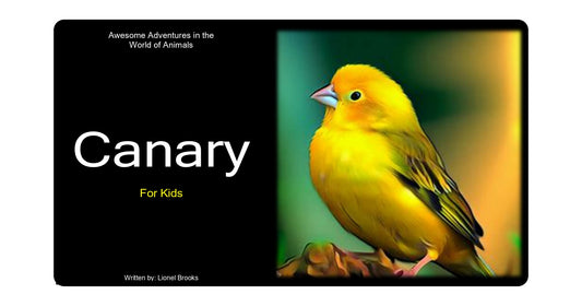Awesome Adventures in the World of Animals Canary