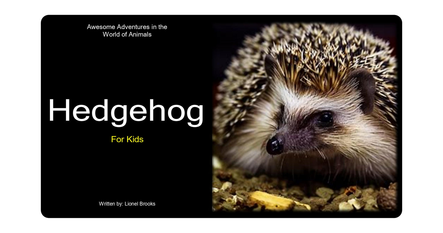 Awesome Adventures in the World of Animals Hedghog