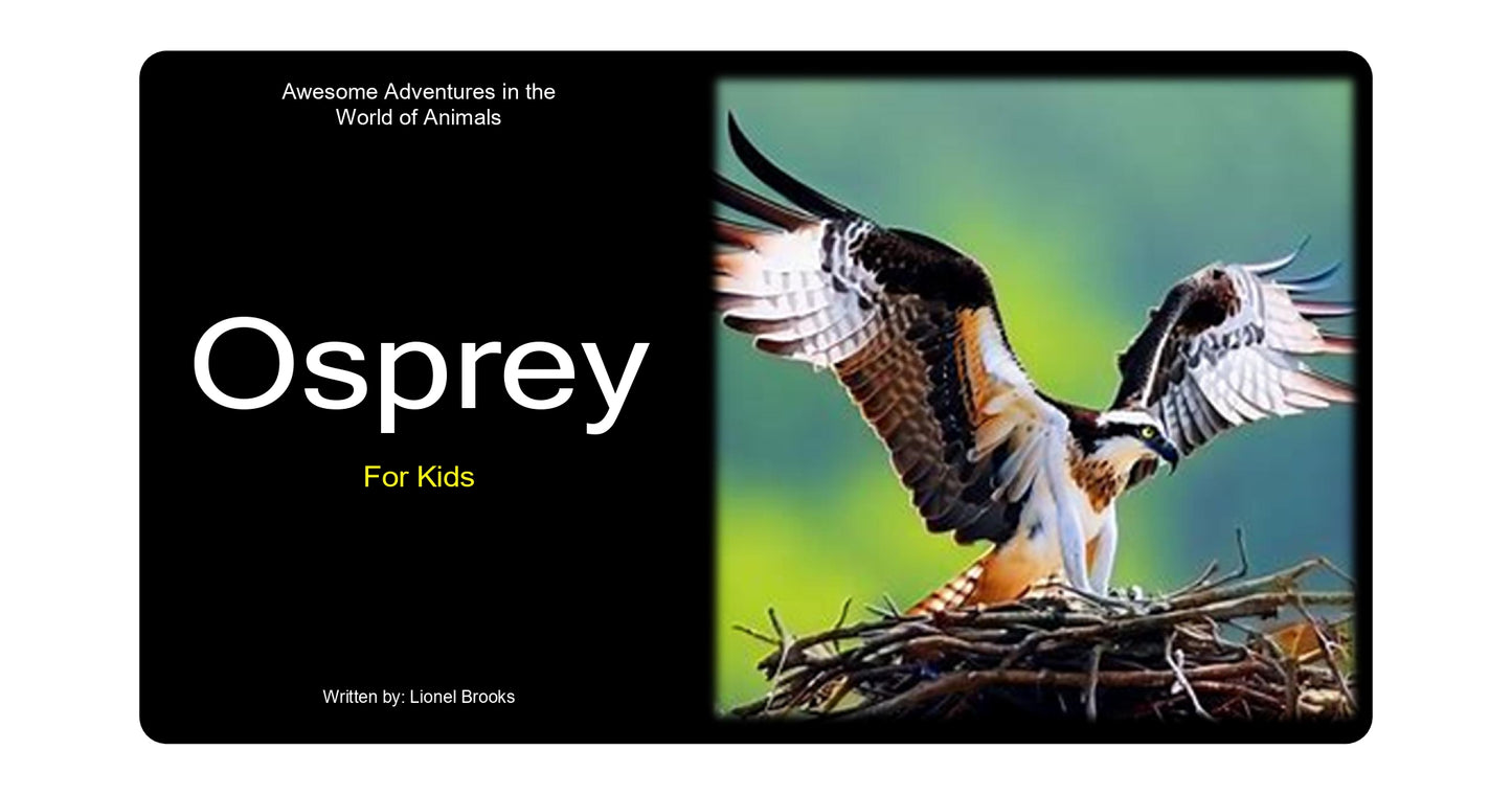 Awesome Adventures in the World of Animals Osprey