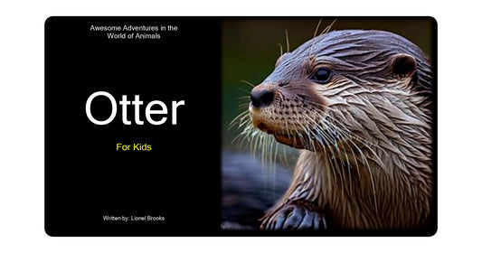 Awesome Adventures in the World of Animals Otter