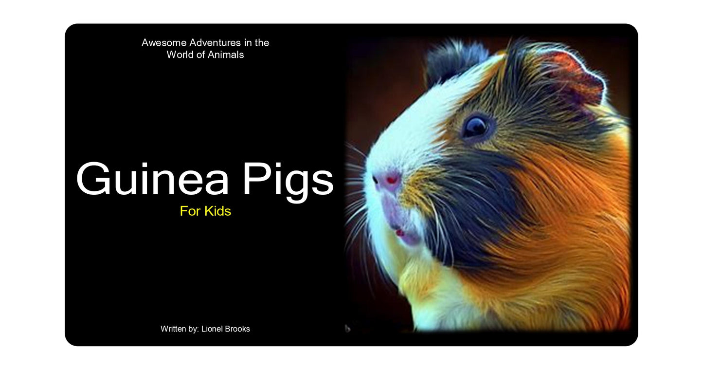 Awesome Adventures in the World of Animals Guinea Pigs